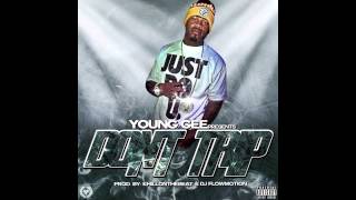 Young Gee - Dont Trip (Prod By: KHillOnTheBeat , 4Dubbeatz, &amp; DjFlowMotion) [New Music 2013]