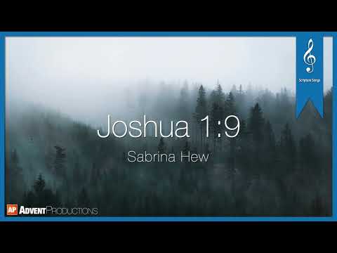 Joshua 1:9 Scripture Songs | Sabrina Hew