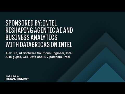 Watch: Sponsored by: Intel | Reshaping Agentic AI and Business Analytics with Databricks on Intel