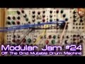 Modular Jam #24 - Off The Grid Mutable Drum ...