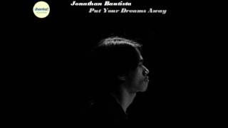 Jonathan Bautista - Put Your Dreams Away (new recording - November 17, 2011)