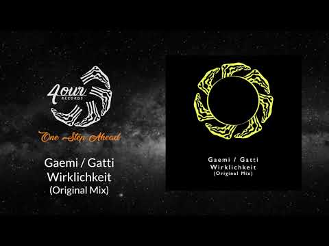 Gaemi / Gatti - Wirklichkeit  (Original Mix) [E4OUR022]
