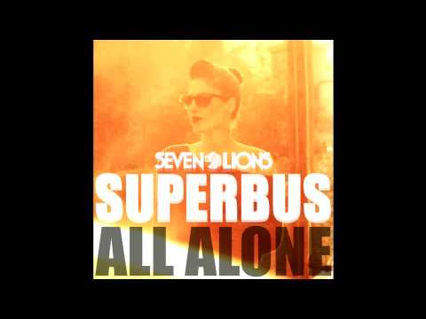 Superbus - All Alone (Seven Lions Remix)