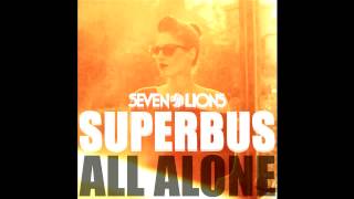 Superbus - All Alone (Seven Lions Remix)