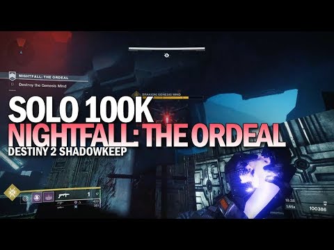 Solo 100k Nightfall The Ordeal (950 Power / Legend Mode) [Destiny 2 Shadowkeep]