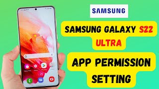 Samsung S22 Ultra App Permission Setting | How To Find App Permissions In Samsung S22 Ultra