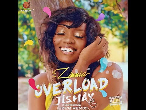 ZINNIA FT JISHAY - OVERLOAD (REMIX)