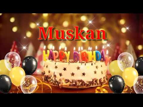 Muskan Birthday Wishes | Happy Birthday Muskan| Muskan Birthday status and song