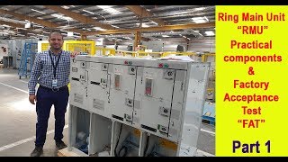 Ring Main Unit &quot;RMU&quot; practical components &amp; FAT test in ABB factory - Part 1