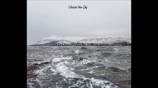 Clearer the Sky - Gold Dissolved in the Oceans