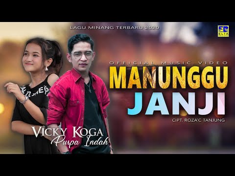 Vicky Koga feat Puspa Indah - MANUNGGU JANJI [Official Music Video] Lagu Minang Terpopuler