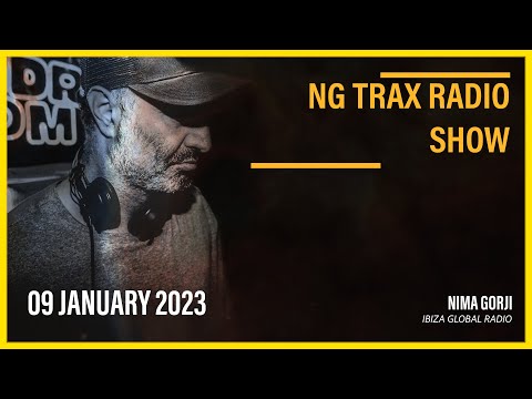 Nima Gorji | NG TRAX Radio Show | Jan 9th 2023 | Ibiza Global Radio #nimagorji #ibiza