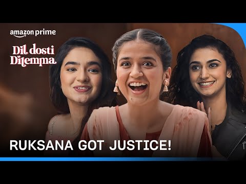 Justice For Ruksana ft. Anushka Sen | Dil Dosti Dilemma | Prime Video India