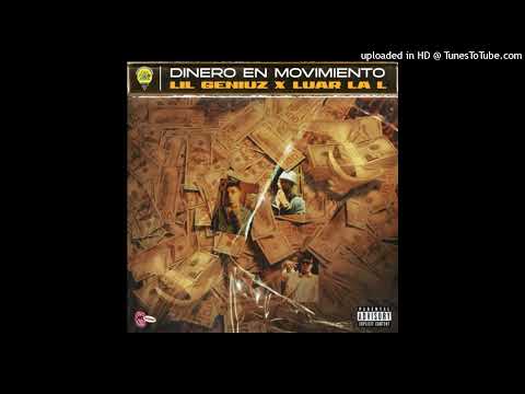 Lil Geniuz Ft. Luar La L - Dinero En Movimiento