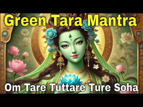 Most powerful protection mantra that actually works | Green Tara Mantra | Om Tare Tuttare Ture Soha
