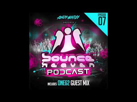Bounce Heaven - Podcast 07 Andy Whitby & One&2 2018 WWW.UKBOUNCEHOUSE.COM