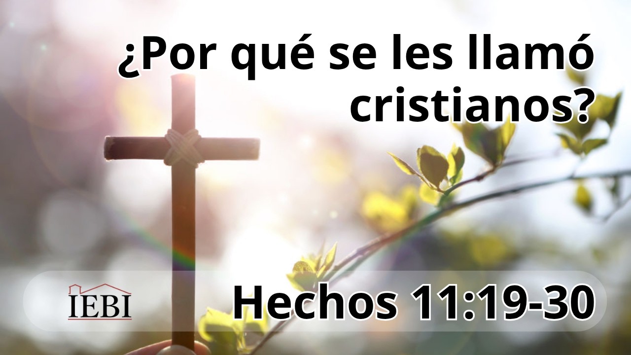 ¿Por qué se les llamó cristianos?