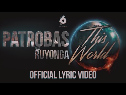 Patrobas - This World ft. Ruyonga (Official Lyric Video)