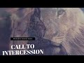 Call To Intercession / Prophetic Prayer Music