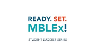 Ready. Set. MBLEx! | MBLEx Video Series