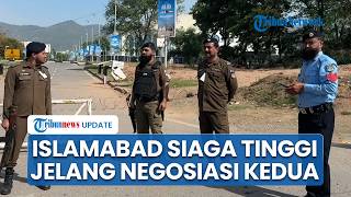 Islamabad Siaga Tinggi! Keamanan Ibu Kota Pakistan Diperketat Jelang Pembicaraan Kedua AS-Iran