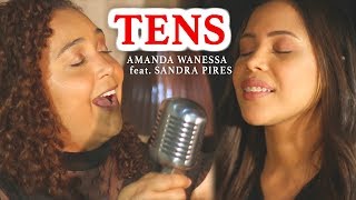 Tens - Amanda Wanessa feat. Sandra Pires (Voz e Piano)