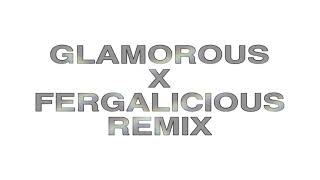 GLAMOROUS x FERGALICIOUS remix