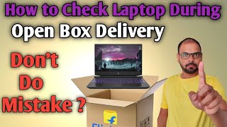 How to Check Laptop During Flipkart Open Box Delivery Explained HP Pavilion Gaming Delevery