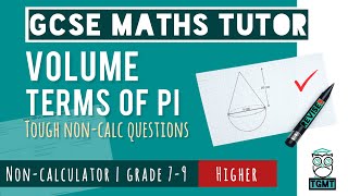 Cones and Spheres in terms of Pi for Paper 1 Non Calculator | Higher GCSE Maths 14th May 2026