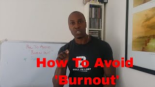 Online Personal Fitness Coach Leeds: How To Avoid 'Burnout'