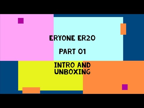 Eryone ER20 Unbox, Assemble, Print - Part 01: Intro and Unboxing