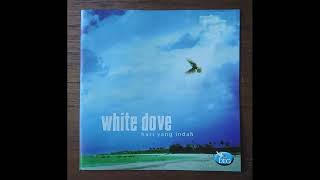 Download lagu WHITE DOVE - HARI YANG INDAH (2005) mp3