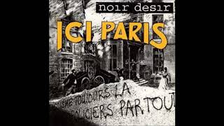 1993 - Noir Désir  Ici Paris