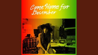 Come Home for December