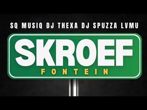 SQ Musiq x Dj Thexa - Skroef fontein ft. Dj Spuzza & Lvmu - (Official Audio)