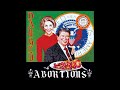 Dayglo Abortions (Canada) - Feed Us A Fetus (Full Length) 1986