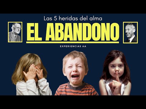 EL ABANDONO / LAS CINCO HERIDAS DEL ALMA