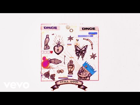 DNCE - Still Good (Audio)