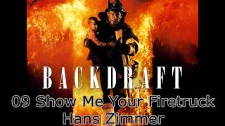 09 Show Me Your Firetruck - Hans Zimmer Backdraft Soundtrack