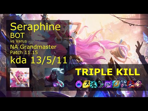 Seraphine Bot & Senna vs Varus & Nautilus - NA Grandmaster 13/5/11 Patch 11.15 Gameplay