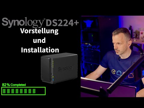 Synology DS224+ Vorstellung und Installation