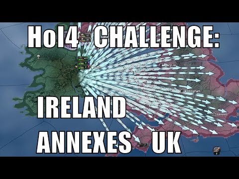 Hearts of Iron 4 Challenge: Ireland annexes United Kingdom