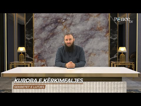 Sekretet e lutjes | 31. Kurora e kërkimfaljes - Bajram Karabeg