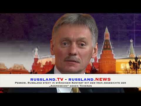 Peskow, Russland steht in ständigem Kontakt mit dem Iran angesichts der „Aggression“ gegen Teheran
