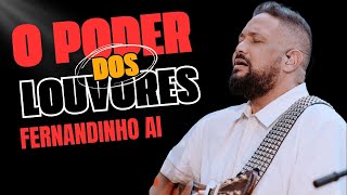 Fernandinho IA - O poder dos Louvores , Seu dia vai Melhora