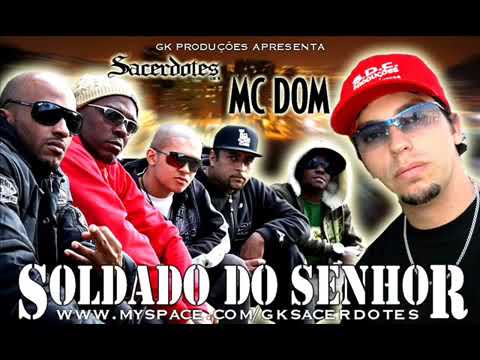 Sacerdotes MC's ft Mc Dom - Soldado do Senhor