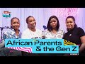 African Parents vs The Gen Z - The Rants, Bants, and Confessions Podcast | S1E2