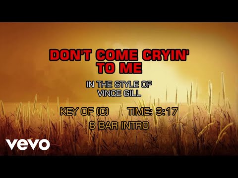 Don't Come Crying to Me - Vince Gill