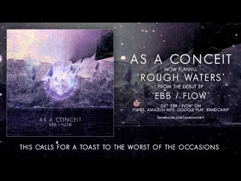 As A Conceit - Rough Waters (Ebb / Flow - EP Stream)
