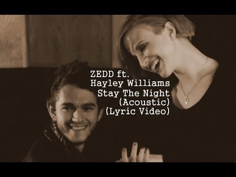 Zedd - Stay The Night ft. Hayley Williams (Lyric Video) (Acoustic iTunes Session)